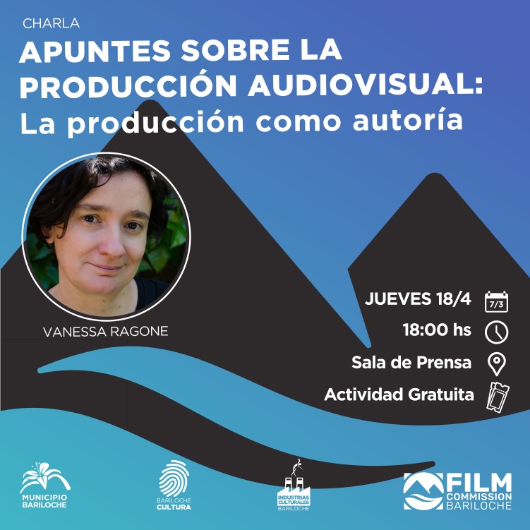 Charla en Bariloche de Vanessa Ragone: Apuntes sobre producción audiovisual