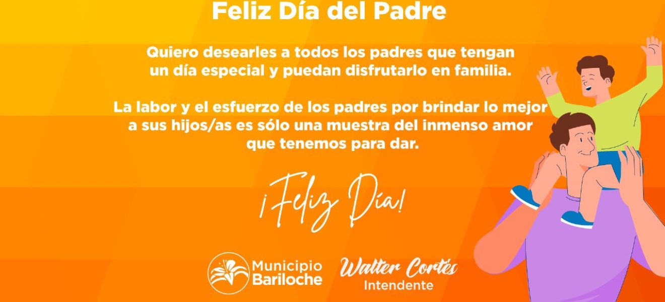 El Intendente de Bariloche mandó un saludo a todos los padres en su día