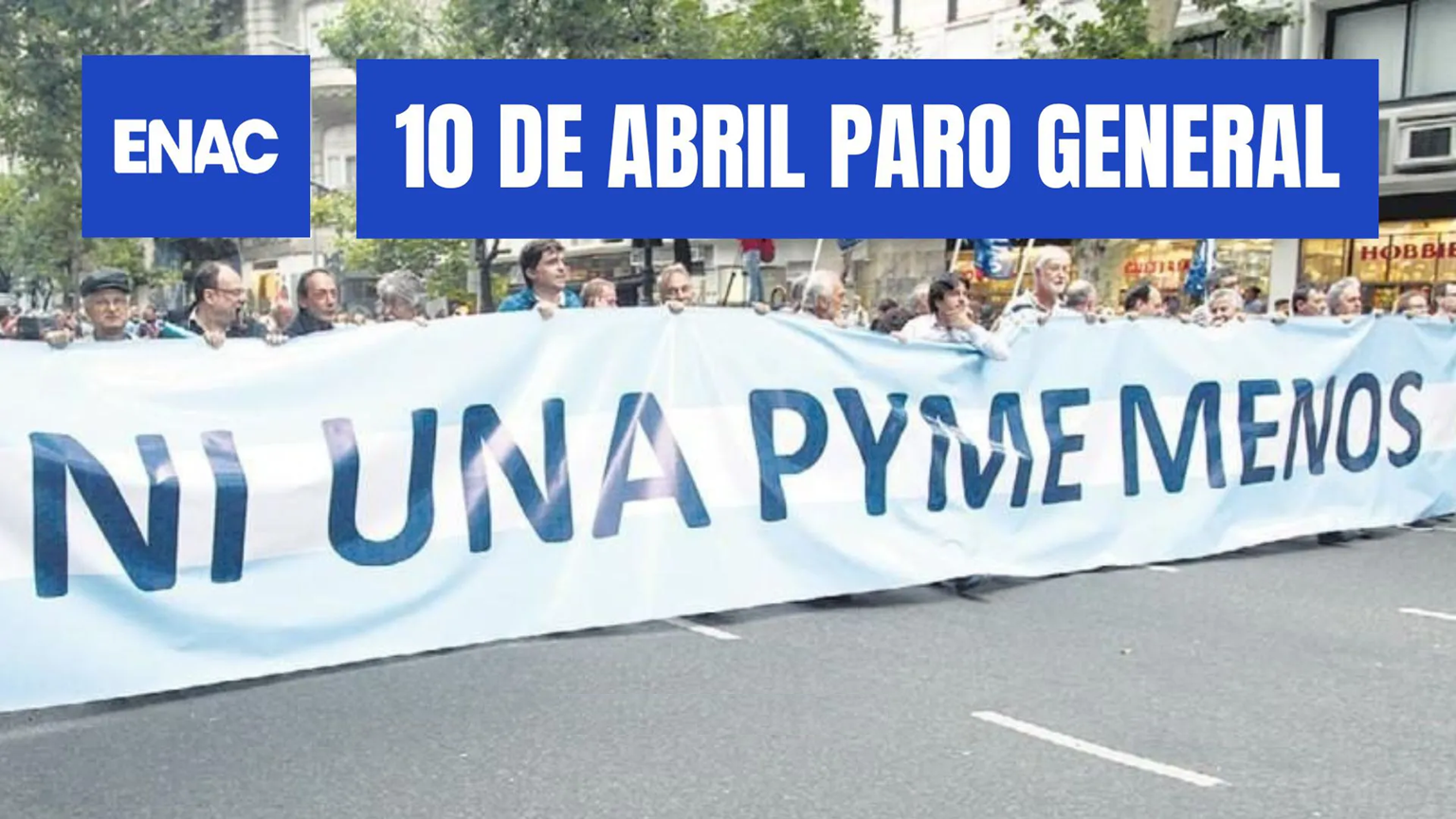 Empresarios Nacionales adhieren al paro general convocado por la CGT