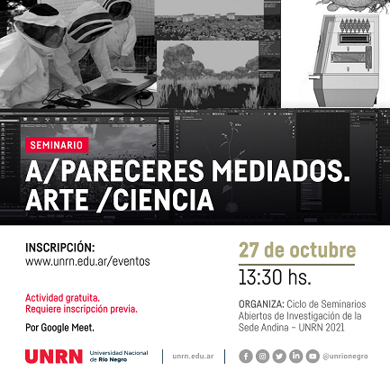 UNRN: Seminario A/pareceres Mediados. Arte /Ciencia